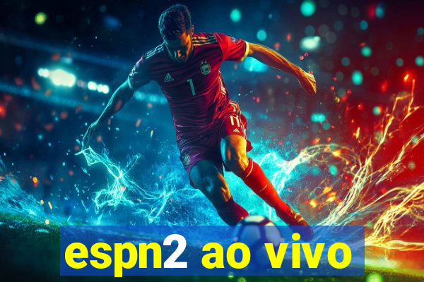 espn2 ao vivo